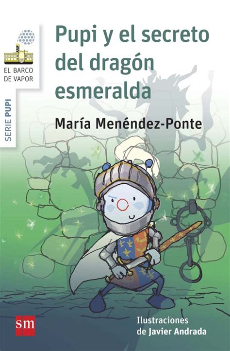 pupi y el secreto del dragon esmeralda barco de vapor blanca Kindle Editon