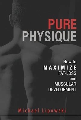 pure physique how to maximize fat loss and muscular development PDF