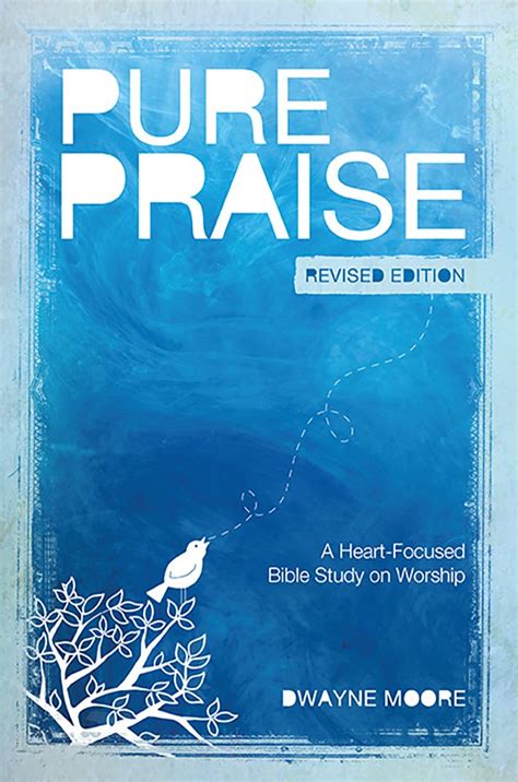 pure praise a heart focused bible study on worship Doc