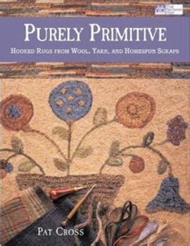 purely primitive hooked rugs from wool yarn and homespun scraps Reader