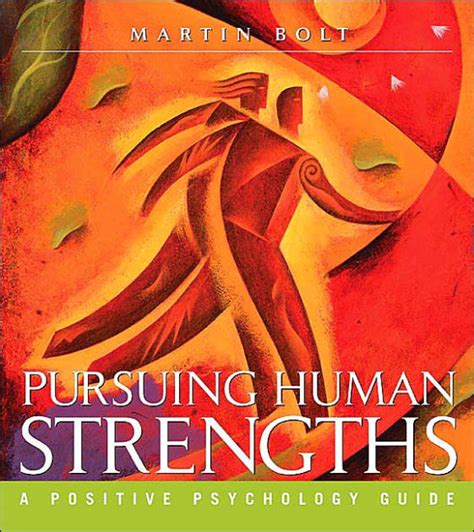 pursuing human strengths a positive psychology guide Reader