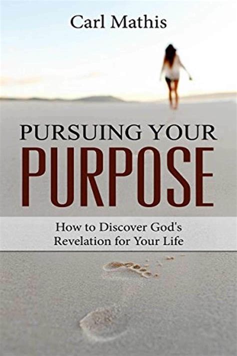 pursuing your purpose how to discover gods revelation for your life PDF