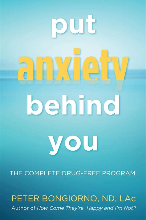 put anxiety behind you the complete drug free program Doc