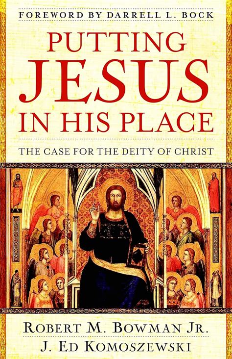 putting jesus in his place the case for the deity of christ Doc