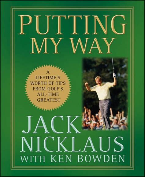 putting my way a lifetimes worth of tips from golfs all time greatest Kindle Editon