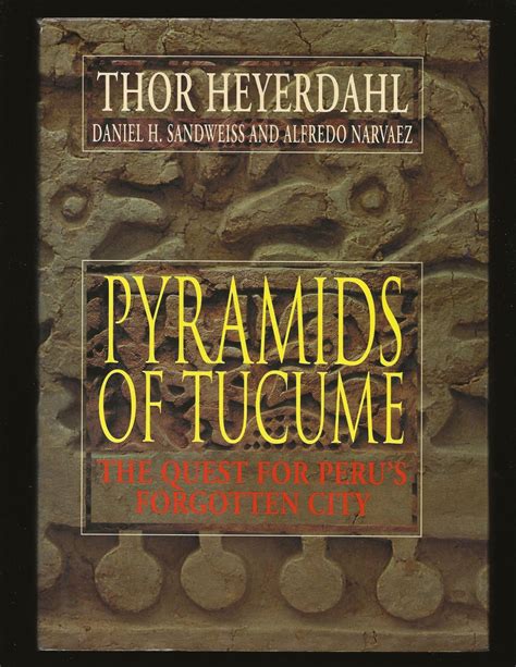 pyramids of tucume the quest for perus forgotten city Kindle Editon