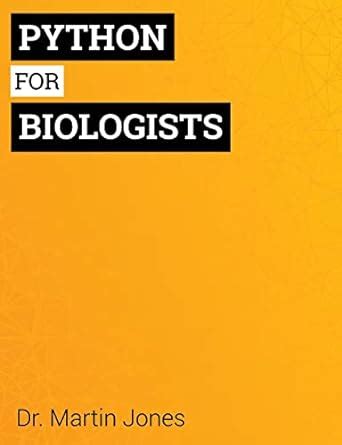 python for biologists a complete programming course for beginners PDF