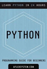 python python programming guide learn python in 24 hours or less programming guides Reader