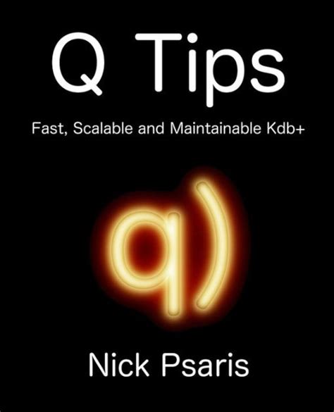 q tips fast scalable and maintainable kdb Epub