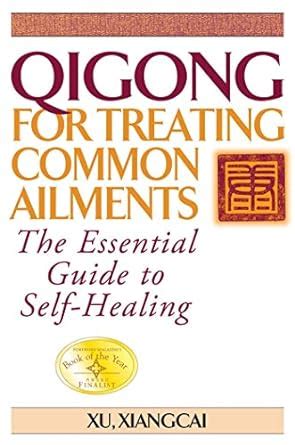 qigong for treating common ailments the essential guide to self healing Doc