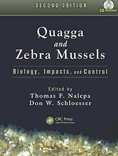 quagga and zebra mussels biology impacts and control second edition Doc