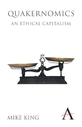 quakernomics an ethical capitalism anthem other canon economics Kindle Editon