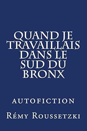 quand je travaillais dans le sud du bronx french edition PDF