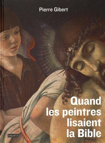 quand peintres lisaient bible renaissance Kindle Editon