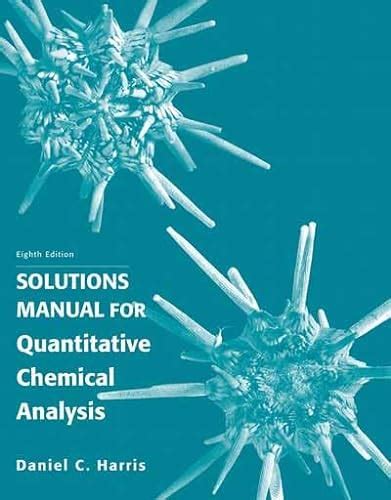 quantitative chemical analysis harris solution manual PDF