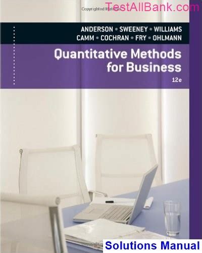 quantitative methods for business 12th edition solution manual Reader