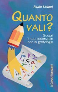 quanto vali scopri il tuo potenziale con la grafologia quanto vali scopri il tuo potenziale con la grafologia Epub