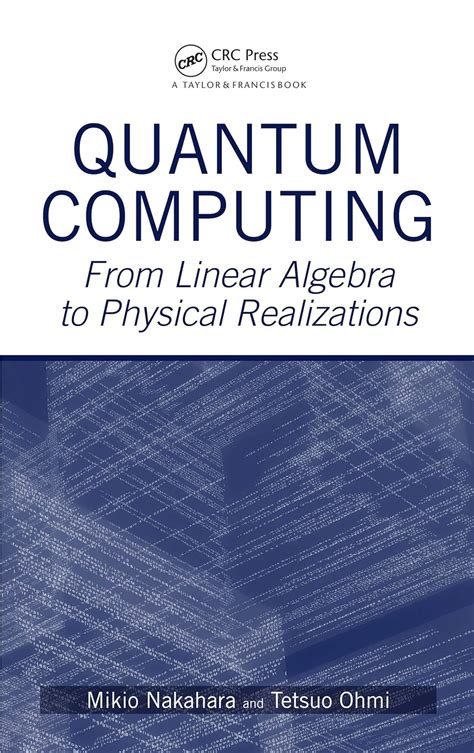 quantum computing from linear algebra to physical realizations Epub