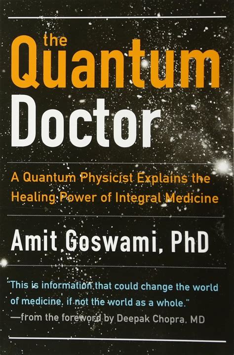 quantum doctor the a quantum physicist explains the healing power of integral medicine Doc