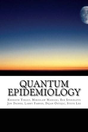 quantum epidemiology leveraging the data driven health tradition Kindle Editon