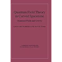 quantum field theory in curved spacetime quantized fields and gravity cambridge monographs on mathematical physics Epub