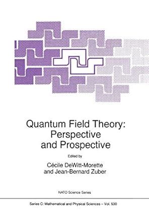 quantum field theory perspective and prospective nato science series c Epub