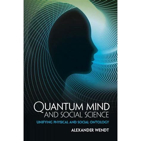 quantum mind and social science unifying physical and social ontology Epub