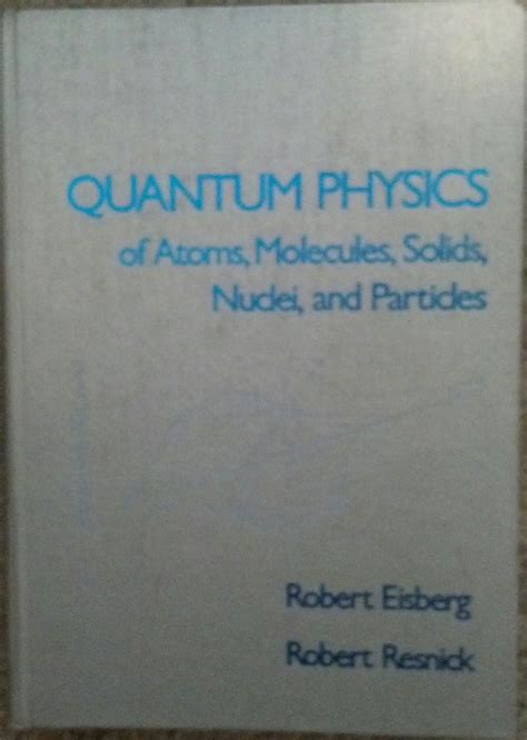 quantum physics of atoms molecules solids nuclei and particles Epub