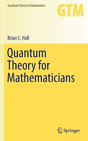 quantum theory for mathematicians graduate texts in mathematics Epub