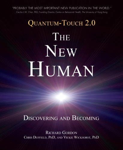 quantum touch 2 0 the new human discovering and becoming Kindle Editon