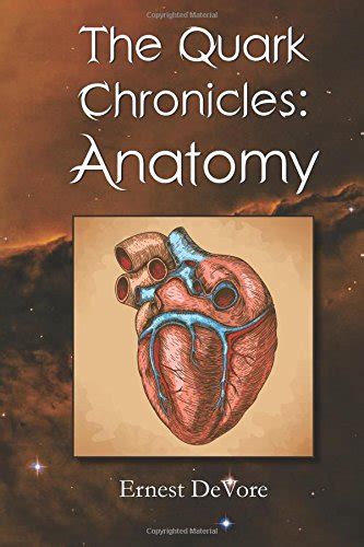 quark chronicles anatomy ernest devore Kindle Editon