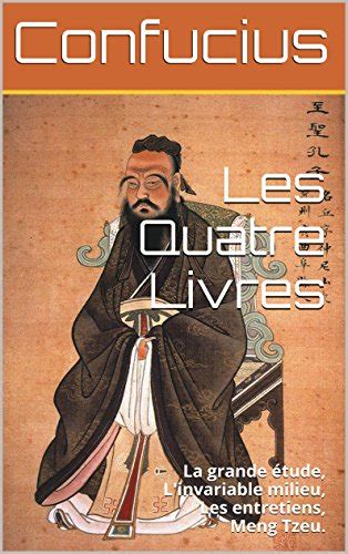 quatre livres linvariable entretiens confucius ebook Doc