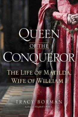 queen of the conqueror the life of matilda wife of william i PDF