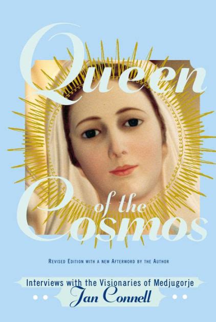 queen of the cosmos interviews with the visionaries of medjugorje PDF