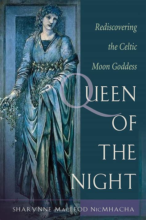 queen of the night rediscovering the celtic moon goddess Reader