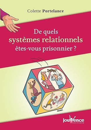 quels syst mes relationnels tes vous prisonnier Reader