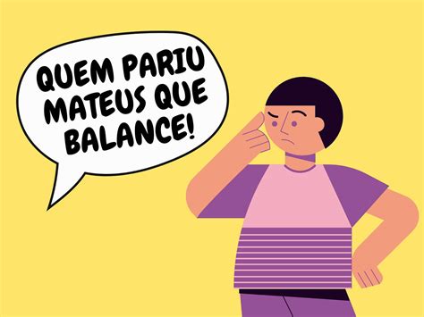 quem pariu mateus que balance