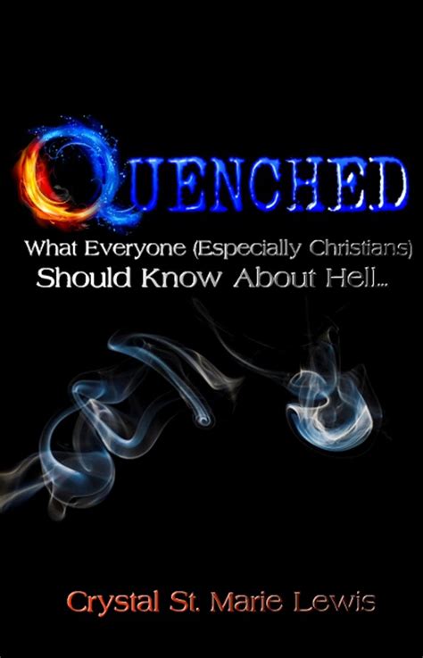 quenched what everyone especially christians should know about hell PDF