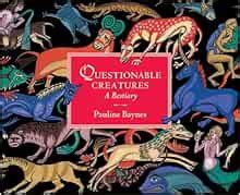 questionable creatures a bestiary Reader