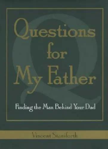 questions for my father finding the man behind your dad Kindle Editon