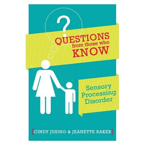 questions from those who know sensory processing disorder Kindle Editon