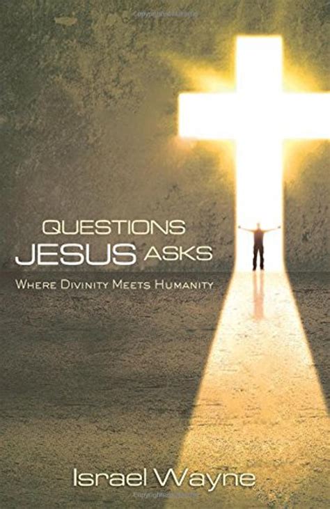 questions jesus asks where divinity meets humanity Epub