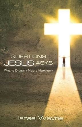 questions jesus asks where divinity meets humanity Epub