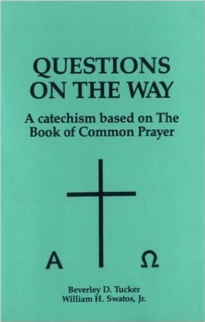 questions on the way a catechism based on the book of common prayer Doc