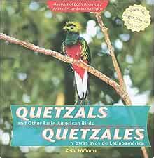 quetzals and other latin american birds or quetzales y otras aves de latinoamerica animals of latin america or animales Kindle Editon