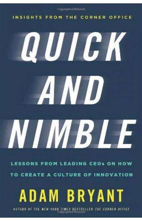 quick and nimble lessons from leading ceos on how to create a culture of innovation Doc