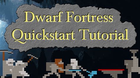 quick start guide dwarf fortress PDF