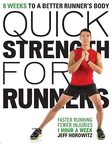 quick strength for runners 8 weeks to a better runners body Epub