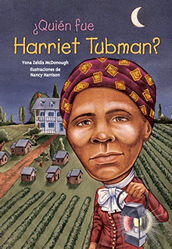 quien fue harriet tubman? or who was harriet tubman? quien fue? or who was? spanish edition PDF