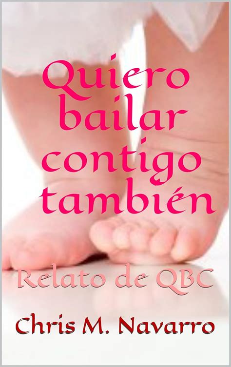 quiero bailar contigo tambien relato de qbc Reader